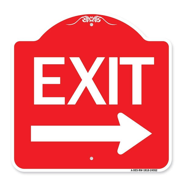 Designer Series Sign-Exit W/ Right Arrow, Red & White Aluminum Sign, 18" H, 18" L, RW-1818-24552
